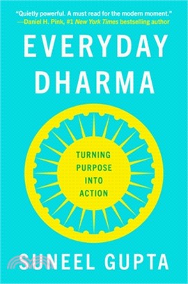 Everyday Dharma: Turning Purpose Into Action