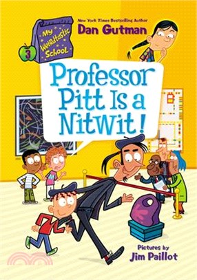 #3: My Weirdtastic School: Professor Pitt Is a Nitwit!