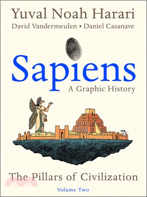 Sapiens: A Graphic History, Volume 2：The Pillars of Civilization (平裝本)