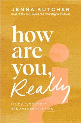 How Are You, Really?：Living Your Truth One Answer at a Time