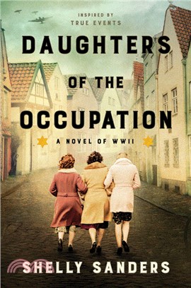 Daughters of the Occupation：A Novel of WWII