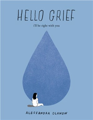 Hello grief :I'll be right with you /