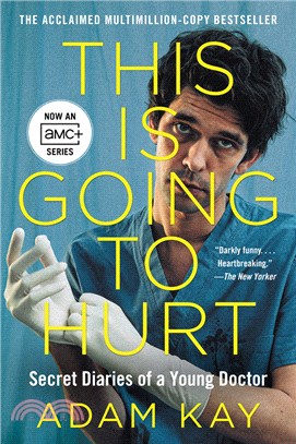 This Is Going to Hurt (TV Tie-in): Secret Diaries of a Young Doctor