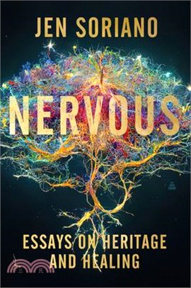 Nervous: Essays on Heritage and Healing