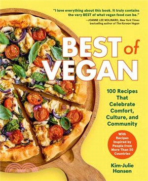 Best of Vegan: 100 Recipes That Celebrate Comfort, Culture, and Community