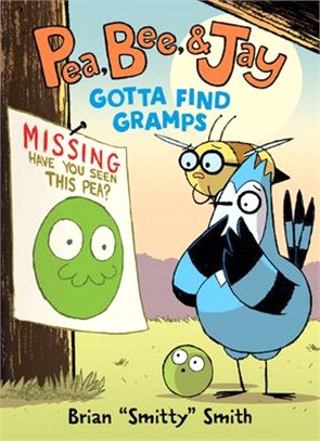 Pea, Bee, & Jay #5: Gotta Find Gramps (平裝本)(graphic novel)