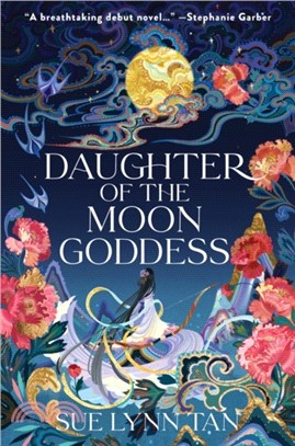Daughter of the Moon Goddess：A Novel
