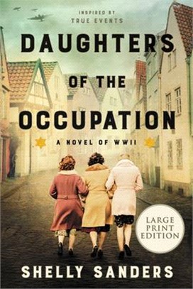 Daughters of the Occupation: A Novel of WW II