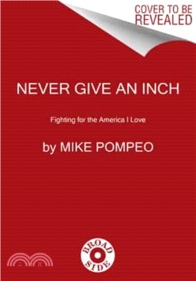 Never Give an Inch：Fighting for the America I Love