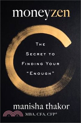 Moneyzen: The Secret to Finding Your Enough