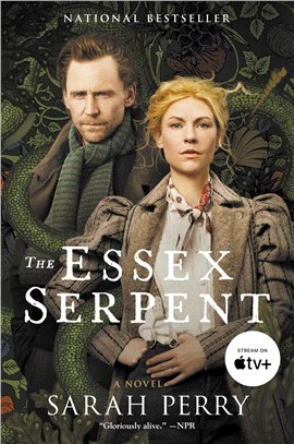 The Essex Serpent [TV Tie-in]：A Novel