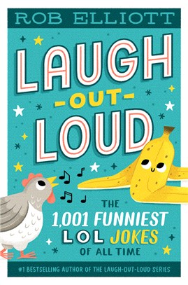 Laugh-Out-Loud: The 1,001 Funniest Lol Jokes of All Time