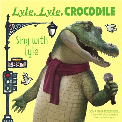 Lyle, Lyle, crocodile :sing with Lyle.