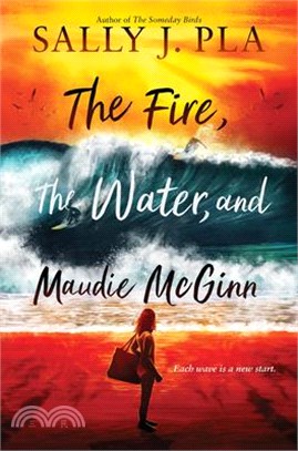 The Fire, the Water, and Maudie McGinn (A Schneider Family Book Award winner)