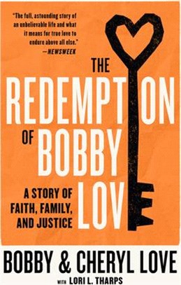 The Redemption of Bobby Love: A Story of Faith, Family, and Justice