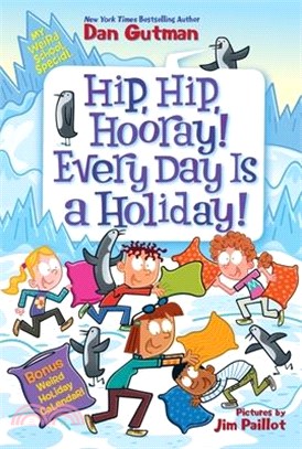 #11: Hip, Hip, Hooray! Every Day Is a Holiday! (My Weird School Special)