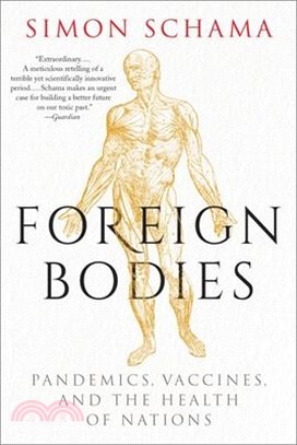 Foreign Bodies: Pandemics, Vaccines, and the Health of Nations