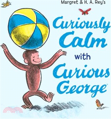 Curiously Calm with Curious George