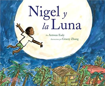 Nigel Y La Luna: Nigel and the Moon (Spanish Edition)