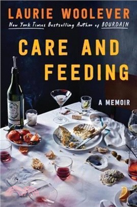 Care and Feeding：A Memoir