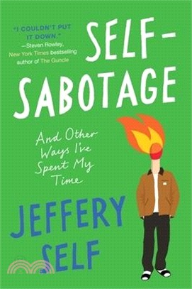Self-Sabotage: And Other Ways I've Spent My Time