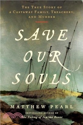 Save Our Souls：The True Story of a Castaway Family, Treachery, and Murder