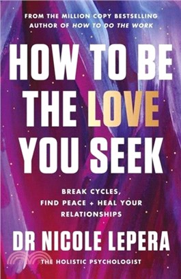 How to Be the Love You Seek