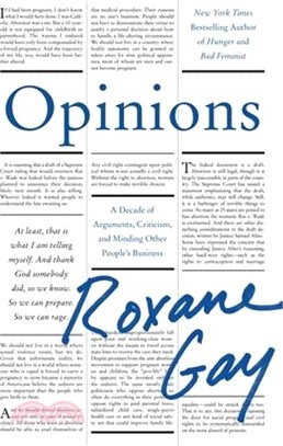 Opinions: A Decade of Arguments, Criticism, and Minding Other People's Business