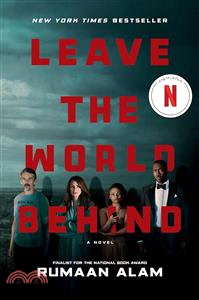 Leave the World Behind:Movie Tie-in (National Book Awards Finalist)