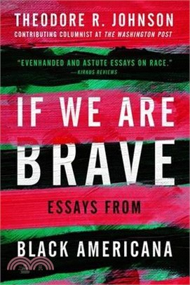 If We Are Brave: Essays from Black Americana