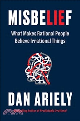 Misbelief：What Makes Rational People Believe Irrational Things