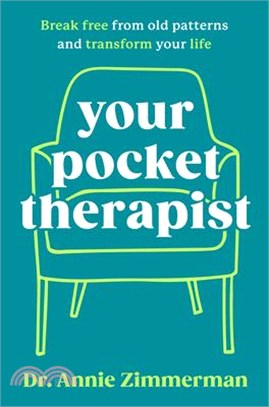 Your Pocket Therapist: Break Free from Old Patterns and Transform Your Life