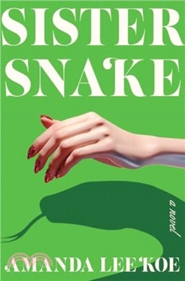 Sister Snake：A Novel