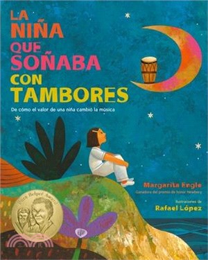 La Niña Que Soñaba Con Tambores: de Cómo El Valor de Una Niña Cambió La Música; Drum Dream Girl: How One Girl's Courage Changed Music (Spanish Edition