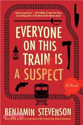 Everyone on This Train Is a Suspect：A Novel