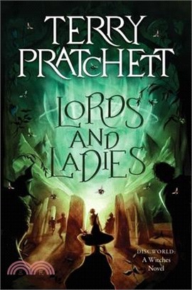 Lords and Ladies: A Discworld Novel