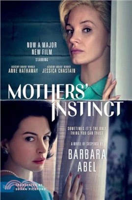 Mothers' Instinct [Movie Tie-In]：A Novel of Suspense