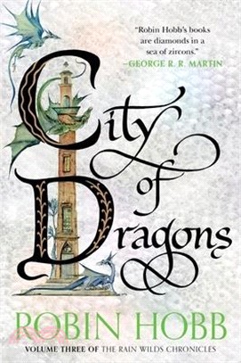 City of Dragons: Volume Three of the Rain Wilds Chronicles