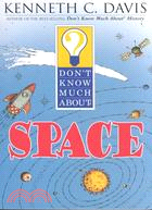 Don't Know Much About Space