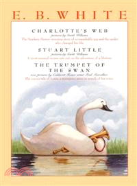 E. B. White Box Set: Charlotte's Web, Stuart Little, & the Trumpet of the Swan