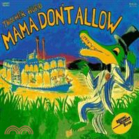 Mama Don't Allow ─ Starring Miles and the Swamp Band