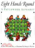 Eight Hands Round ─ A Patchwork Alphabet
