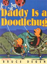Daddy Is a Doodlebug /