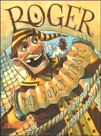 Roger, the jolly pirate /
