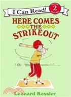 Here Comes The Strikeout /