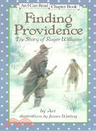 Finding Providence : the story of Roger Williams