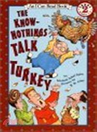 The Know-Nothings talk turke...