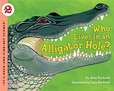 Who lives in an alligator hole? /