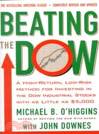 Beating the Dow ─ A High-Return, Low-Risk Method for Investing in the Dow Jones Industrial Stocks With As Little As $5.000