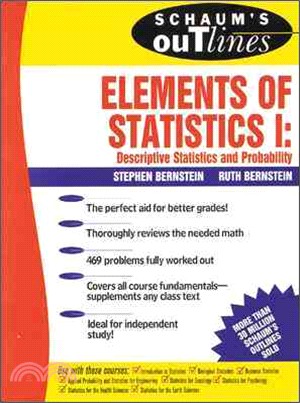 Schaum's Outline of Theory and Problems of Elements of Statistics I: Descriptive Statistics and Probability